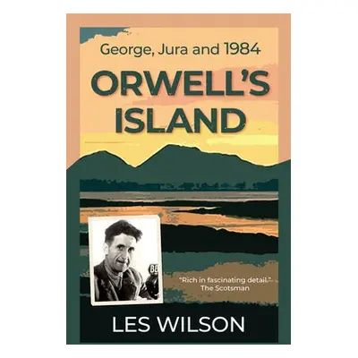 Orwell's Island - Wilson, Les