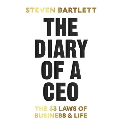 Diary of a CEO - Bartlett, Steven