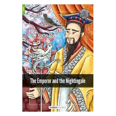 Emperor and the Nightingale - Foxton Readers Level 1 (400 Headwords CEFR A1-A2) with free online