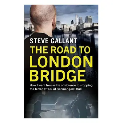 Road to London Bridge - Gallant, Steve