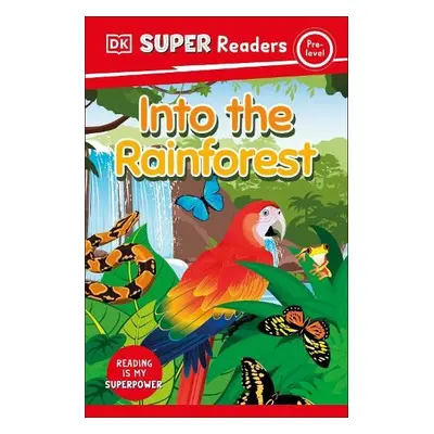 DK Super Readers Pre-Level Into the Rainforest - DK