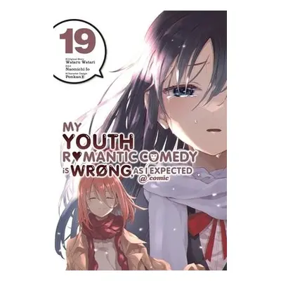 My Youth Romantic Comedy Is Wrong, As I Expected @ comic, Vol. 19 (manga) - Watari, Wataru