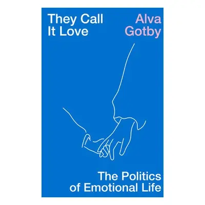 They Call It Love - Gotby, Alva