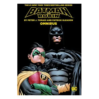 Batman a Robin By Tomasi and Gleason Omnibus (2022 Edition) - Tomasi, Peter J. a Gleason, Patric