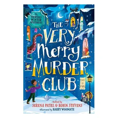 Very Merry Murder Club - Bello, Abiola a Chan, Maisie a Dean, Benjamin a Farook, Nizrana a Faroo