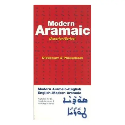 Modern Aramaic-English/English-Modern Aramaic Dictionary a Phrasebook: Assyrian/Syriac - Awde, N