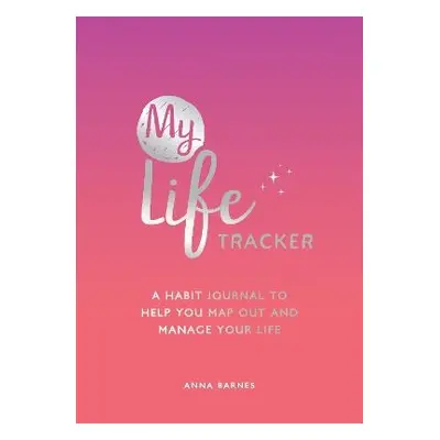 My Life Tracker - Barnes, Anna