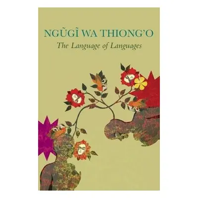 Language of Languages - Wa Thiong'o, Ngugi