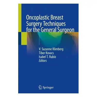 Oncoplastic Breast Surgery Techniques for the General Surgeon