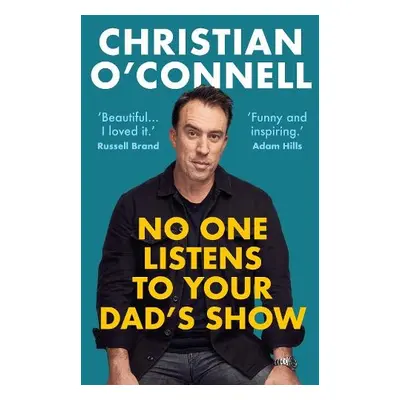 No One Listens to Your Dad's Show - O'Connell, Christian