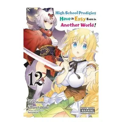 High School Prodigies Have It Easy Even in Another World!, Vol. 12 (manga) - Misora, Riku