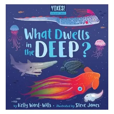 What Dwells in the Deep? - Ward-Wills, Kelly