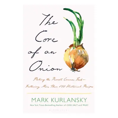 Core of an Onion - Kurlansky, Mark