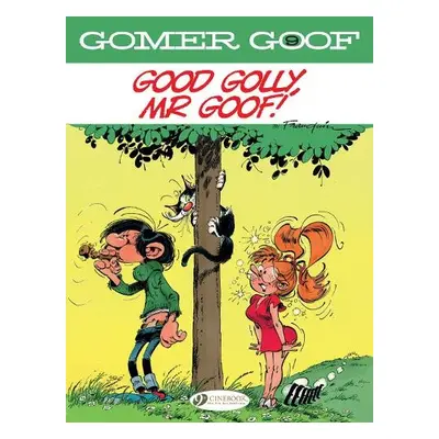 Gomer Goof Vol. 9: Good Golly, Mr Goof! - Franquin, Andre