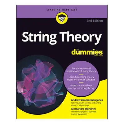 String Theory For Dummies - Jones, Andrew Zimmerman (Physics Guide, About.com) a Sfondrini, Ales