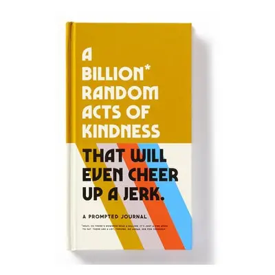 Billion Random Acts of Kindness Prompted Journal - Brass Monkey