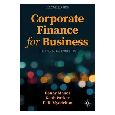 Corporate Finance for Business - Manos, Ronny a Parker, Keith a Myddelton, D. R.