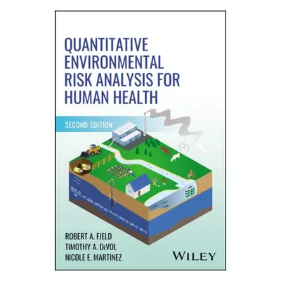 Quantitative Environmental Risk Analysis for Human Health - Fjeld, Robert A. (Clemson University