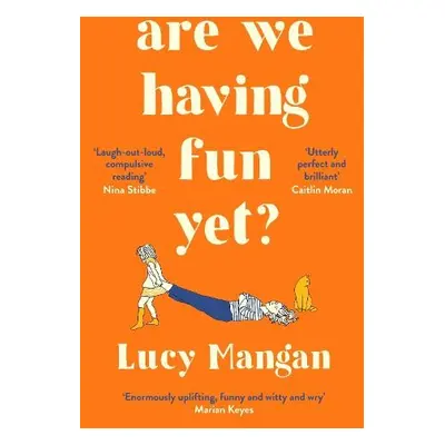 Are We Having Fun Yet? - Mangan, Lucy (Columnist)