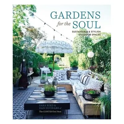 Gardens for the Soul - Bird, Sara a Duchars, Dan