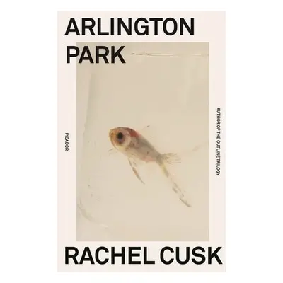 Arlington Park - Cusk, Rachel