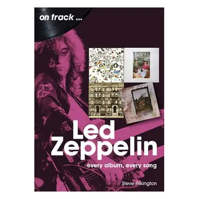 Led Zeppelin On Track - Pilkington, Steve