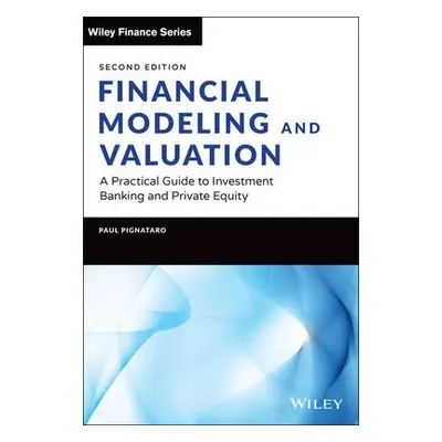 Financial Modeling and Valuation - Pignataro, Paul