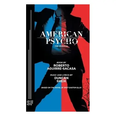 American Psycho - Aguirre-Sacasa, Roberto a Sheik, Duncan