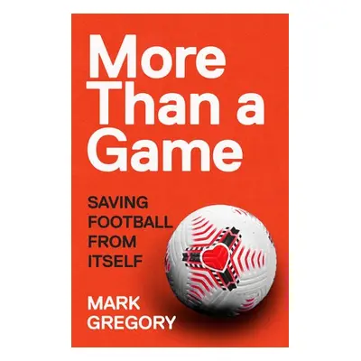 More Than a Game - Gregory, Mark