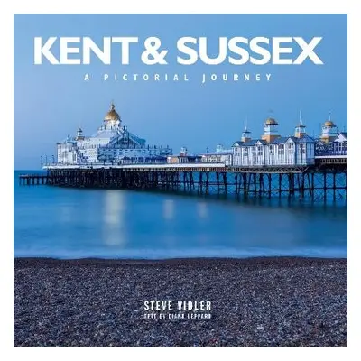 Kent and Sussex - Vidler, Steve