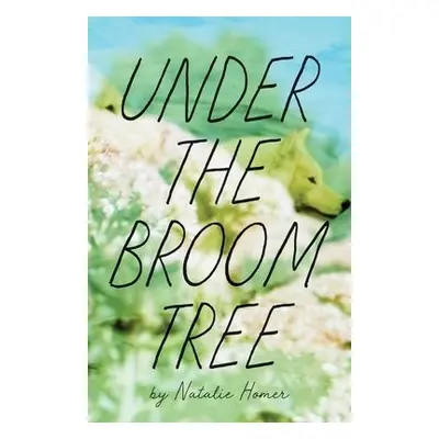 Under the Broom Tree - Homer, Natalie