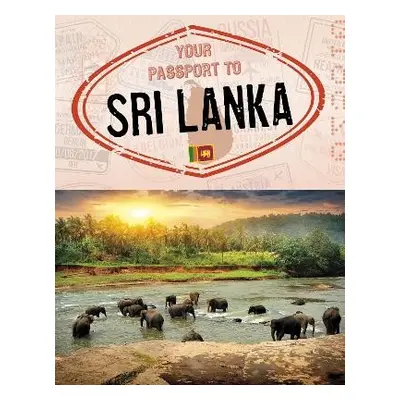 Your Passport to Sri Lanka - Dickmann, Nancy