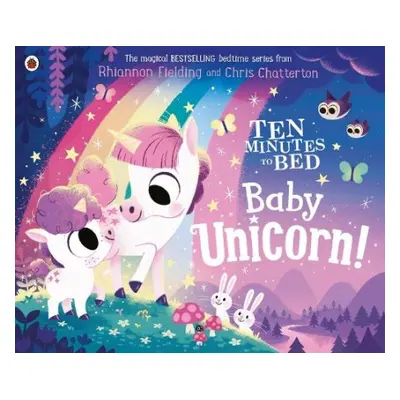 Ten Minutes to Bed: Baby Unicorn - Fielding, Rhiannon