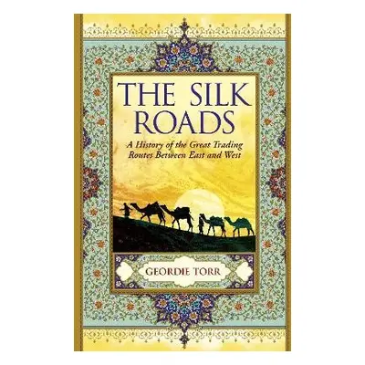 Silk Roads - Torr, Geordie