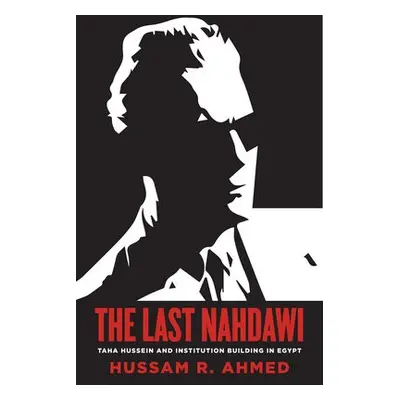 Last Nahdawi - Ahmed, Hussam R.