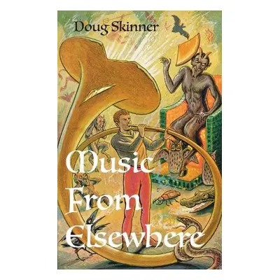 Music from Elsewhere - Skinner, Doug