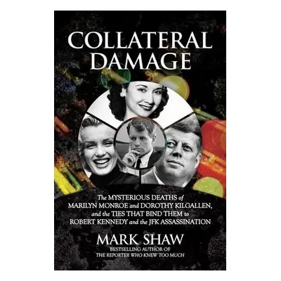 Collateral Damage - Shaw, Mark