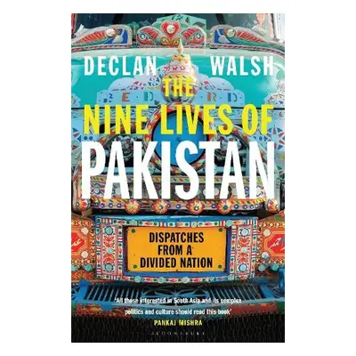 Nine Lives of Pakistan - Walsh, Declan