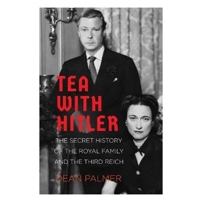 Tea with Hitler - Palmer, Dean