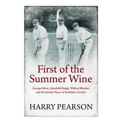 First of the Summer Wine - Pearson, Harry