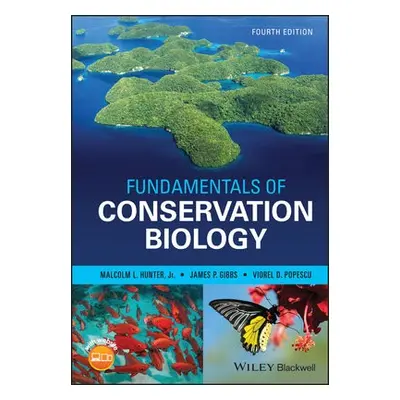 Fundamentals of Conservation Biology - Hunter, Malcolm L. (University of Maine) a Gibbs, James P