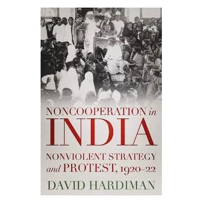 Noncooperation in India - Hardiman, David