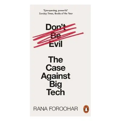 Don't Be Evil - Foroohar, Rana