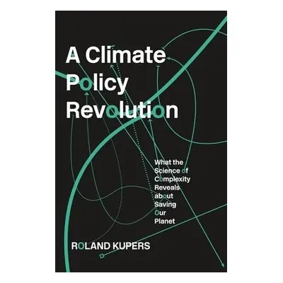 Climate Policy Revolution - Kupers, Roland