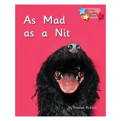 As Mad as a Nit - Rickard, Stephen a Rickard Stephen