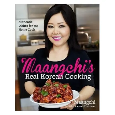 Maangchi's Real Korean Cooking - Maangchi