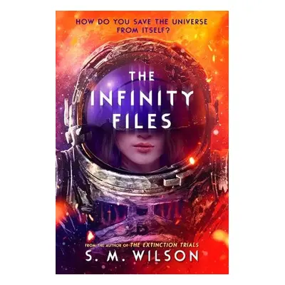 Infinity Files - Wilson, S.M.