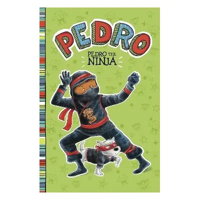 Pedro the Ninja - Manushkin, Fran