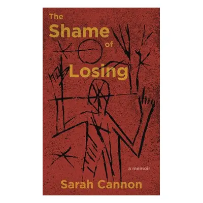 Shame of Losing - Cannon, Sarah