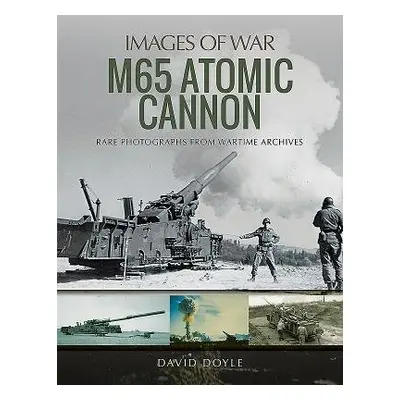 M65 Atomic Cannon - Doyle, David